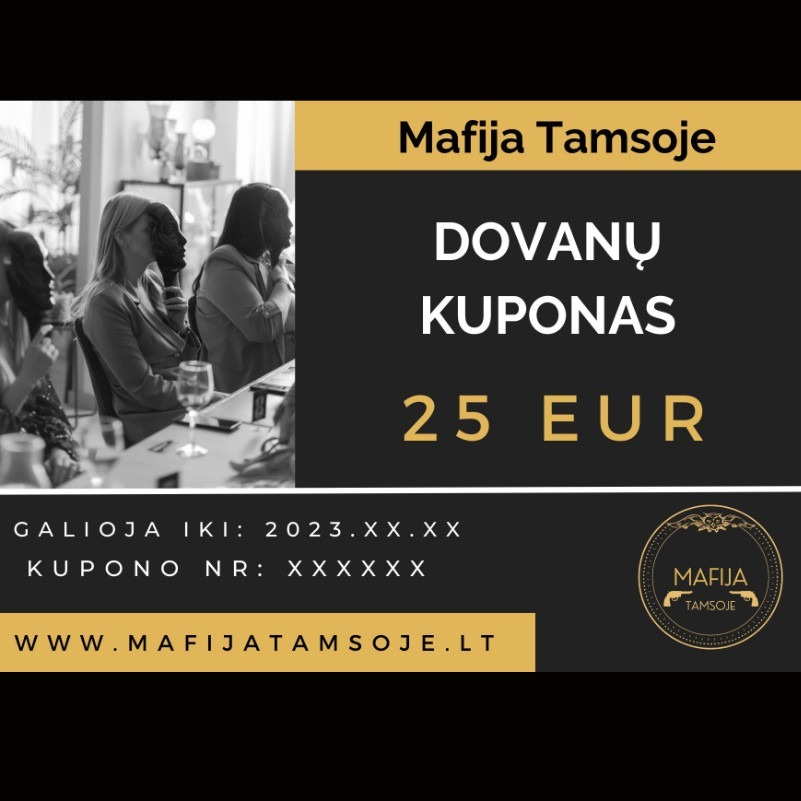 Mafija Tamsoje Dovanų kuponas 25Eur vertės_M Mafija Tamsoje Dovanų kuponas 25Eur vertės_M