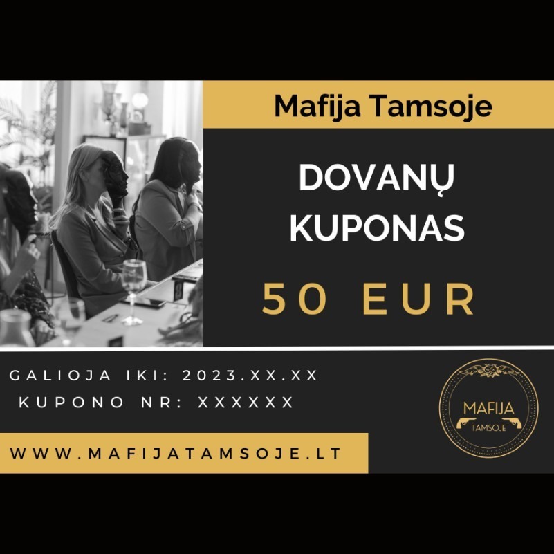 Mafija Tamsoje Dovanų kuponas 50Eur vertės_M Mafija Tamsoje Dovanų kuponas 50Eur vertės_M